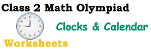 Clocks & Calendar worksheets for class 2 kids